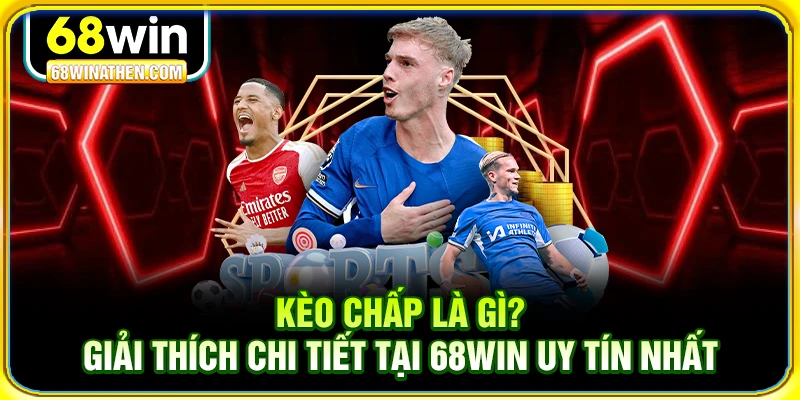 Kèo chấp là gì